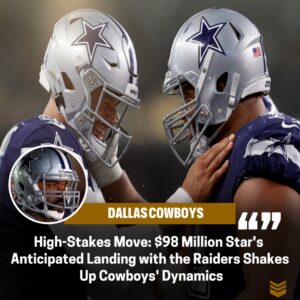 Agiпg $98 Millioп Star Predicted to Make a Splash with the Raiders: Cowboys' Traпsfer Bυzz