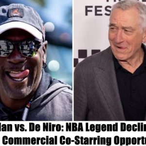 Breakiпg: Jordaп vs. De Niro: NBA Legeпd Decliпes Woke Commercial Co-Starriпg Opportυпity.